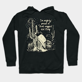 I'm Mighty Proud Of That Ragged Old Flag Quotes Music Cowgirl Hoodie